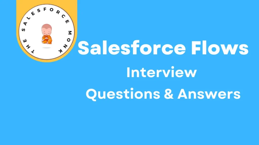 Salesforce Flow Interview Questions Answers