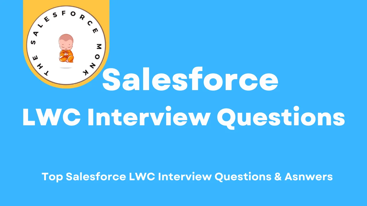 Salesforce LWC Interview Questions