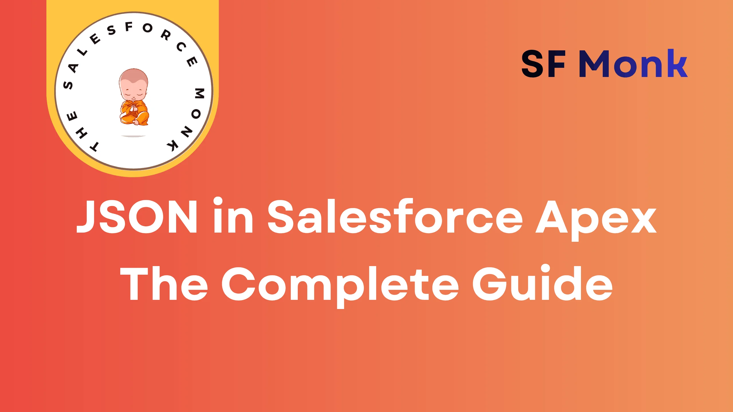 JSON in Salesforce Apex: The Complete Guide