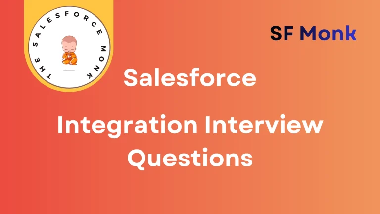 Salesforce Integration Interview Questions: The Complete Guide 33 Salesforce Integration Interview Questions