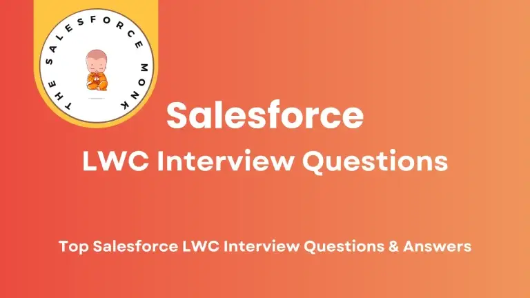Salesforce LWC Interview Questions & Answers